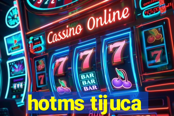 hotms tijuca